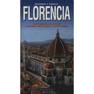 FLORENCIA. GUÍA COMPLETA DE LA CIUDAD, 12 RECORRIDOS, MÁS DE 700 FOTOS Y PLANO DE LA CIUDAD.